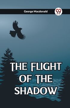 portada The Flight Of The Shadow (en Inglés)