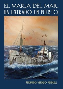 portada El María del mar ha Entrado en Puerto (in Spanish)