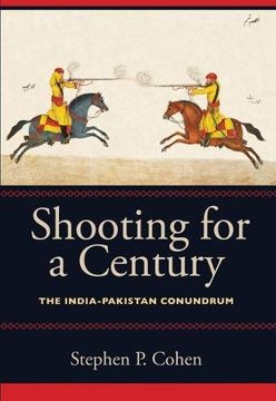 portada Shooting for a Century: The India-Pakistan Conundrum
