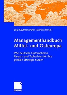 portada Managementhandbuch Mittel- und Osteuropa: Wie Deutsche Unternehmen Ungarn und Tschechien für Ihre Globale Strategie Nutzen (in German)