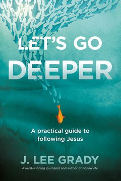 portada Let's Go Deeper: A Practical Guide to Following Jesus (en Inglés)