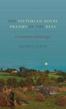 portada Victorian Novel Dreams of the Real: Conventions and Ideology (en Inglés)