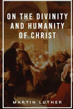 portada On the Divinity and Humanity of Christ (en Inglés)