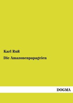 portada Die Amazonenpapageien (German Edition) (en Alemán)