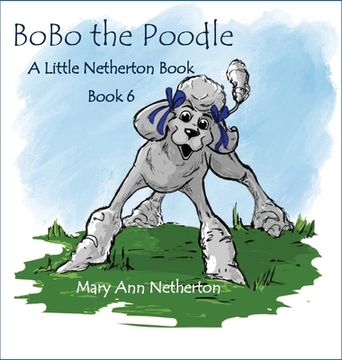portada The Little Netherton Books: BoBo the Poodle (in English)