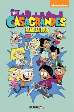 portada Casagrandes Vol. 6: Familia Feud (6) (Casagrandes, 6) (en Inglés)