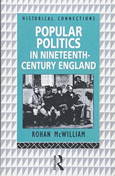 portada Popular Politics in Nineteenth Century England (Historical Connections) (en Inglés)