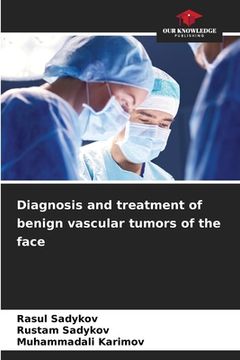 portada Diagnosis and treatment of benign vascular tumors of the face (en Inglés)