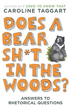 portada Does a Bear Sh*T in the Woods? Answers to Rhetorical Questions (en Inglés)