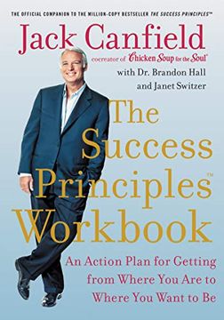 portada The Success Principles Workbook: An Action Plan for Getting From Where you are to Where you Want to be (in English)