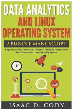 portada Data Analytics and Linux Operating System. Beginners Guide to Learn Data Analytics, Predictive Analytics and Data Science with Linux Operating System (en Inglés)