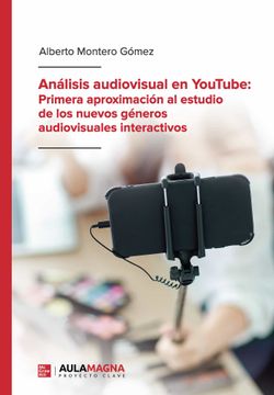 portada Analisis Audiovisual en Youtube: Primera Aproximacion al Estudio de los Nuevos Generos Audiovisuales Interactivos