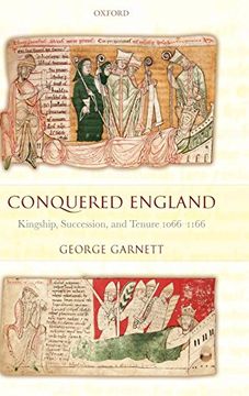 portada Conquered England: Kingship, Succession, and Tenure 1066-1166 (en Inglés)