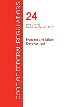portada Cfr 24, Parts 0 to 199, Housing and Urban Development, April 01, 2017 (Volume 1 of 5) (en Inglés)