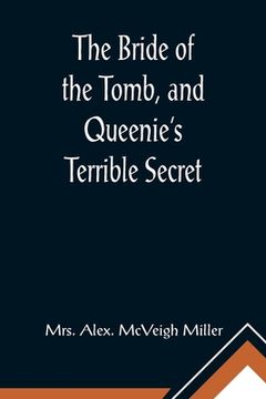 portada The Bride of the Tomb, and Queenie's Terrible Secret