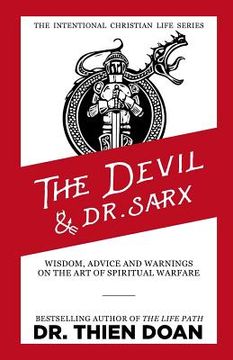 portada The Devil and Dr. Sarx: Wisdom, Advice, and Warnings on the Art of Spiritual Warfare (en Inglés)