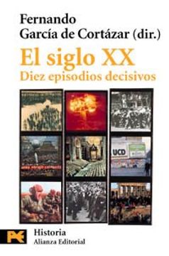 portada El Siglo xx: Diez Episodios Decisivos (el Libro de Bolsillo - Historia)