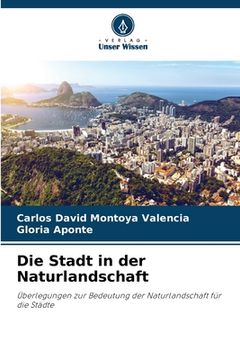 portada Die Stadt in der Naturlandschaft (in German)