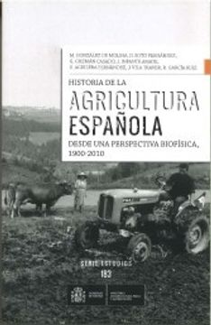 portada Historia de la Agricultura Española Desde una Perspectiva Biofísica, 1900-2010 (in Spanish)