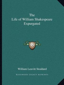 portada the life of william shakespeare expurgated (in English)
