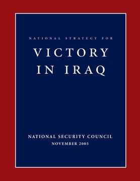 portada National Strategy for Victory in Iraq (en Inglés)