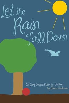 portada Let the Rain Fall Down: Qi Gong Song and Book for Children