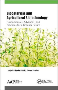 portada Biocatalysis and Agricultural Biotechnology: Fundamentals, Advances, and Practices for a Greener Future (en Inglés)