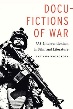 portada Docu-Fictions of War: U. S. Interventionism in Film and Literature (en Inglés)