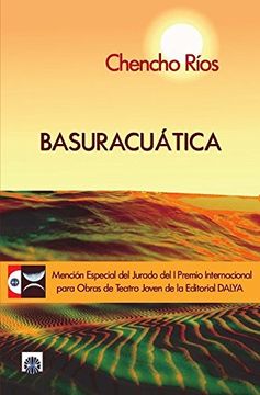 portada Basuaracuática Mención Especial del Jurado Premio Teatro Joven Editorial Dalya