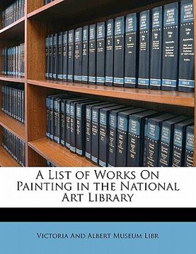 portada a list of works on painting in the national art library (en Inglés)