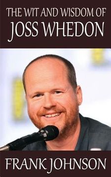 portada The Wit and Wisdom of Joss Whedon