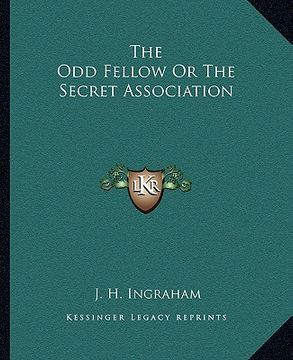 portada the odd fellow or the secret association (en Inglés)