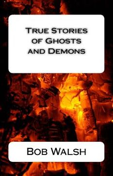 portada True Stories of Ghosts and Demons (en Inglés)