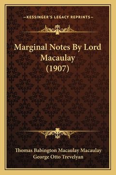 portada Marginal Notes By Lord Macaulay (1907) (en Francés)