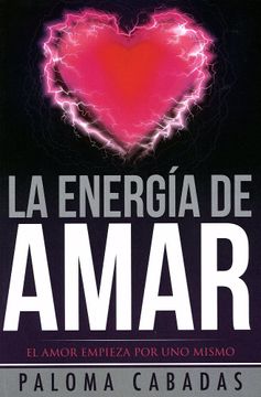portada La Energía de Amar: El Amor Empieza por uno Mismo