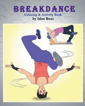 portada Breakdance: Coloring & Activity Book: A wonderful introduction to this acrobatic streetdance. (en Inglés)