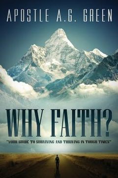 portada Why Faith?: Your Guide to Surviving and Thriving in Tough Times (en Inglés)