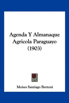 portada Agenda y Almanaque Agricola Paraguayo (1903)