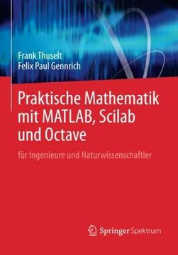 portada Praktische Mathematik mit Matlab, Scilab und Octave: Für Ingenieure und Naturwissenschaftler (en Alemán)