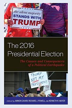 portada The 2016 Presidential Election: The Causes and Consequences of a Political Earthquake (Voting, Elections, and the Political Process) (en Inglés)
