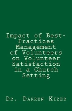 portada Impact of Best-Practices Management of Volunteers  on Volunteer Satisfaction in a  Church setting