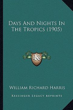 portada days and nights in the tropics (1905)