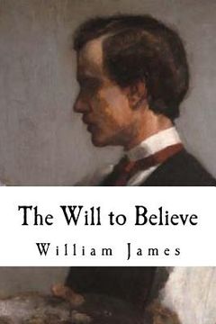 portada The Will to Believe: William James (en Inglés)