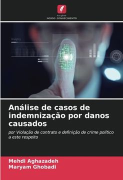 portada Análise de Casos de Indemnização por Danos Causados: Por Violação de Contrato e Definição de Crime Político a Este Respeito