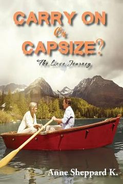 portada Carry on or Capsize?: The Love Journey (en Inglés)