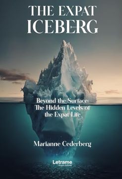 portada The Expat Iceberg: Beyond the Surface: The Hidden Levels of the Expat Live