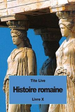 portada Histoire romaine: Livre X (en Francés)
