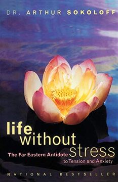 portada Life Without Stress: The far Eastern Antidote to Tension and Anxiety (en Inglés)