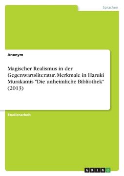 portada Magischer Realismus in der Gegenwartsliteratur. Merkmale in Haruki Murakamis Die unheimliche Bibliothek (2013) (in German)