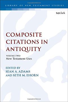portada Composite Citations in Antiquity: Volume 2: New Testament Uses (The Library of New Testament Studies)